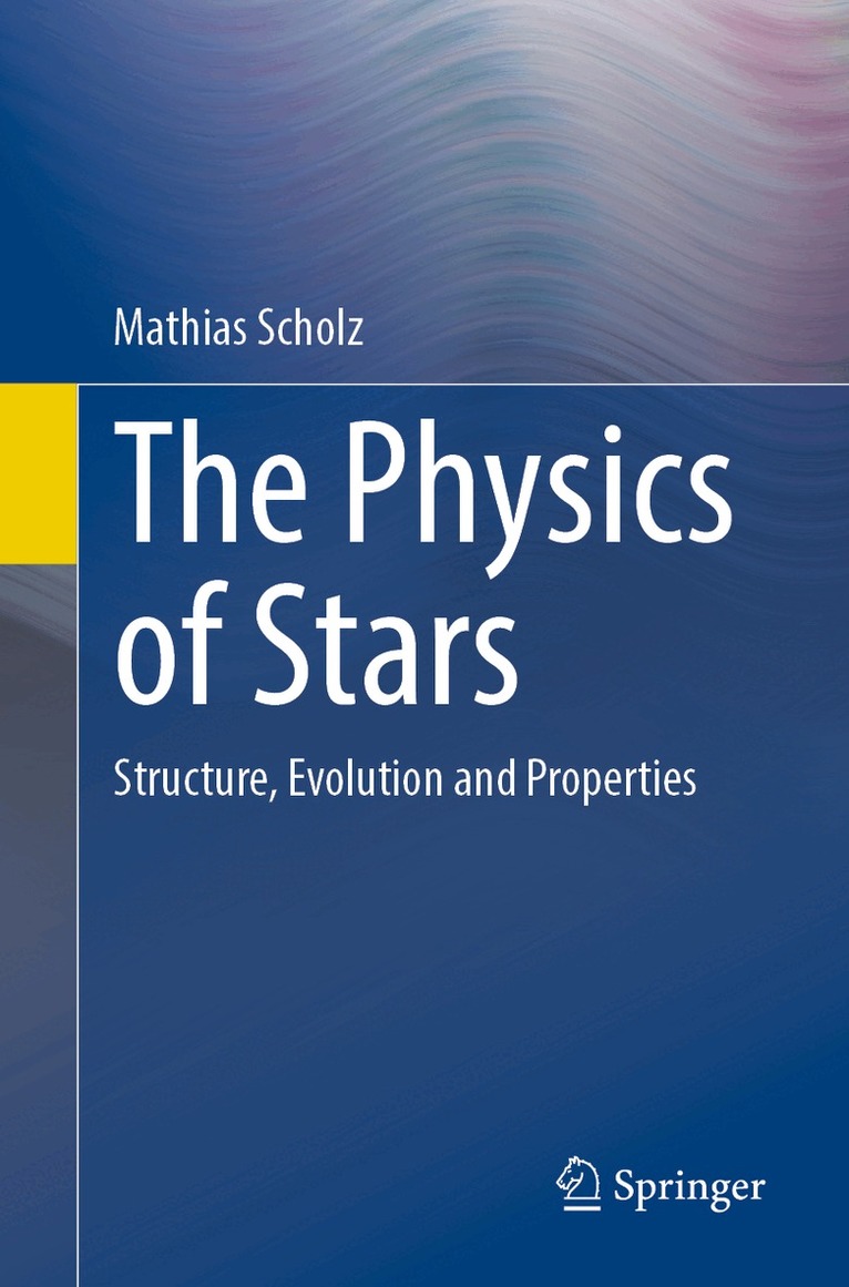 Mathias Scholz - Physics of Stars, Häftad. Tillgänglighet: Lägg i varukorg