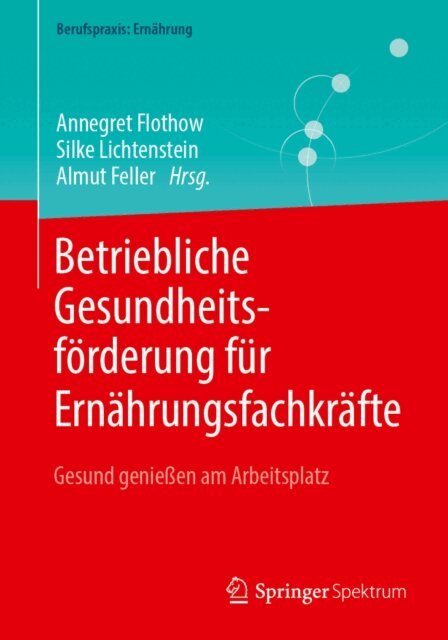 Almut Feller, Silke Lichtenstein, Annegret Flothow - Betriebliche Gesundheitsforderung fur Ernahrungsfachkrafte, E-bok