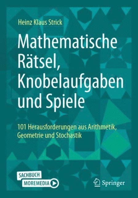 Heinz Klaus Strick - Mathematische Rätsel, Knobelaufgaben und Spiele, E-bok. Tillgänglighet: Lägg i varukorg