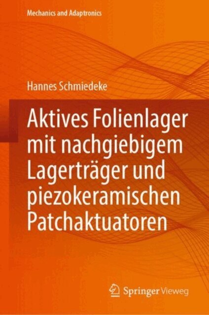 Hannes Schmiedeke - Aktives Folienlager mit nachgiebigem Lagerträger und piezokeramischen Patchaktuatoren, E-bok