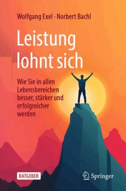 Norbert Bachl, Wolfgang Exel - Leistung lohnt sich, E-bok