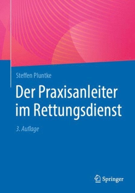 Steffen Pluntke - Der Praxisanleiter im Rettungsdienst, E-bok. Tillgänglighet: Lägg i varukorg