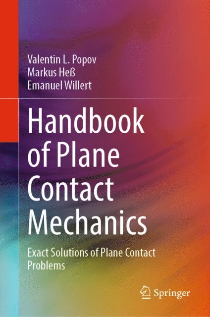 Emanuel Willert, Markus He, Valentin L. Popov - Handbook of Plane Contact Mechanics, E-bok