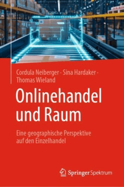 Thomas Wieland, Sina Hardaker, Cordula Neiberger - Onlinehandel und Raum, E-bok
