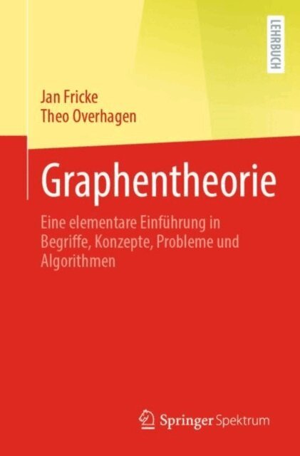 Theo Overhagen, Jan Fricke - Graphentheorie, E-bok