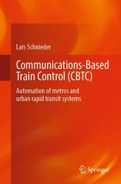 Lars Schnieder - Communications-Based Train Control (CBTC), E-bok