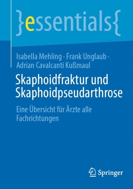 Adrian Cavalcanti Kumaul, Frank Unglaub, Isabella Mehling - Skaphoidfraktur und Skaphoidpseudarthrose, E-bok