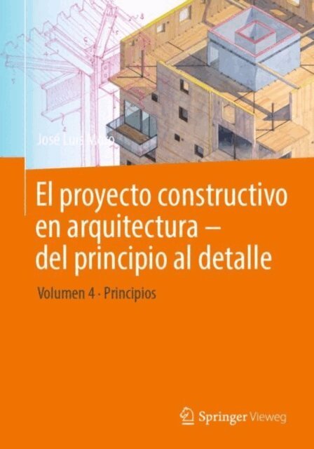 Jose Luis Moro - El proyecto constructivo en arquitectura – del principio al detalle, E-bok
