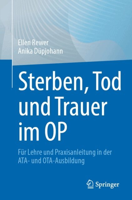 Anika Dupjohann, Ellen Rewer - Sterben, Tod und Trauer im OP, E-bok
