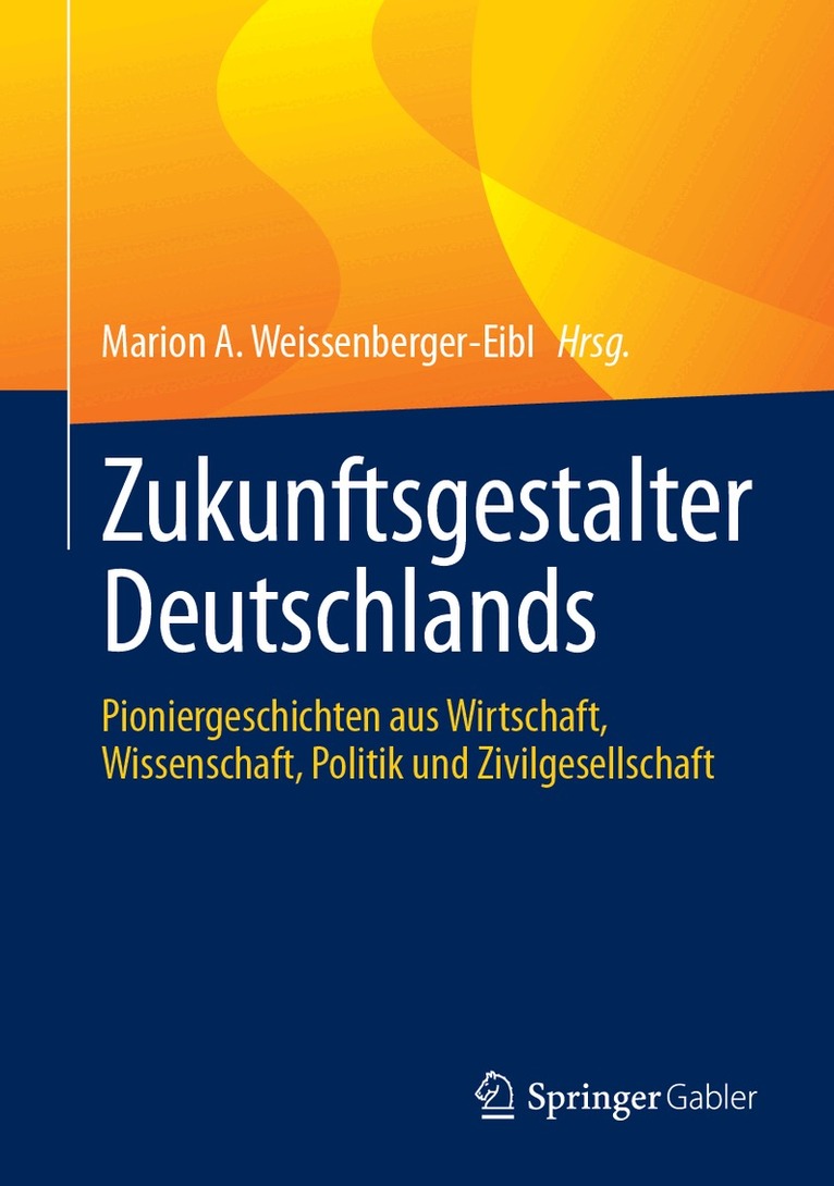 Marion A. Weissenberger-Eibl - Zukunftsgestalter Deutschlands, Inbunden. Tillgänglighet: Lägg i varukorg