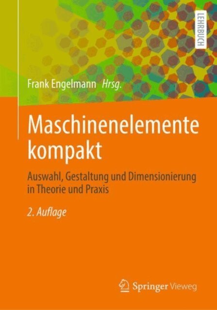 Frank Engelmann - Maschinenelemente kompakt, E-bok
