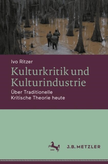 Ivo Ritzer - Kulturkritik und Kulturindustrie, E-bok