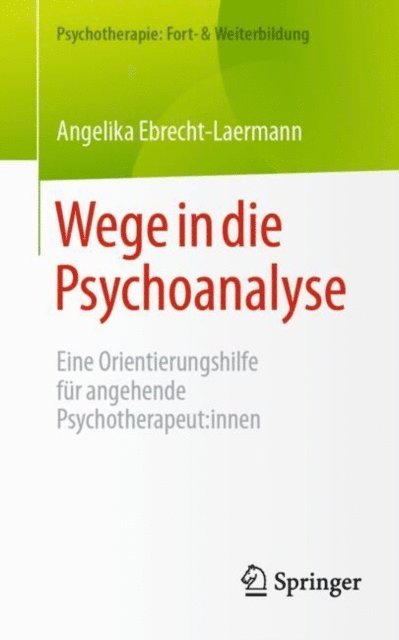 Angelika Ebrecht-Laermann - Wege in die Psychoanalyse, E-bok