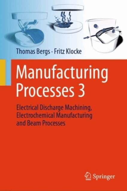 Fritz Klocke, Thomas Bergs - Manufacturing Processes 3, E-bok