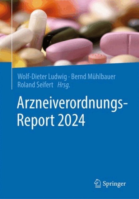 Roland Seifert, Bernd Muhlbauer, Wolf-Dieter Ludwig - Arzneiverordnungs-Report 2024, E-bok