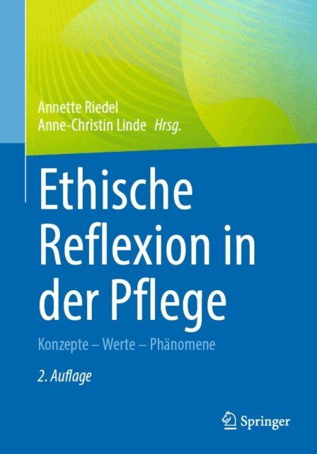 Anne-Christin Linde, Annette Riedel - Ethische Reflexion in der Pflege, E-bok