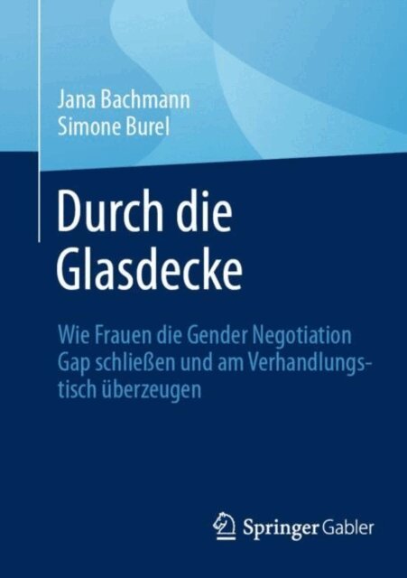 Simone Burel, Jana Bachmann - Durch die Glasdecke, E-bok