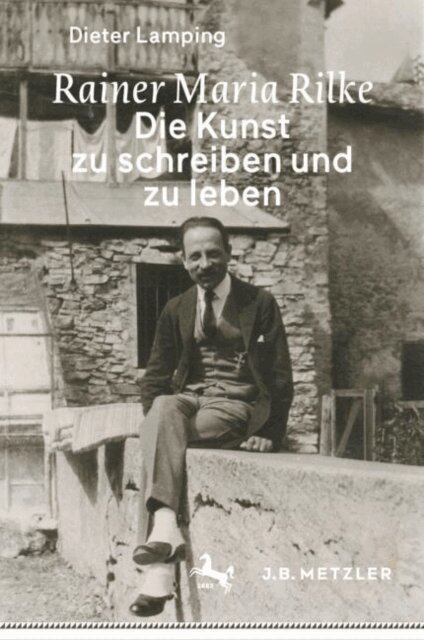 Dieter Lamping - Rainer Maria Rilke: Die Kunst zu schreiben und zu leben, E-bok