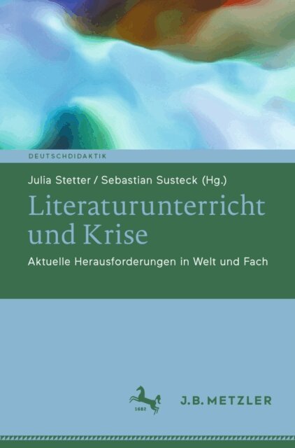 Sebastian Susteck, Julia Stetter - Literaturunterricht und Krise, E-bok