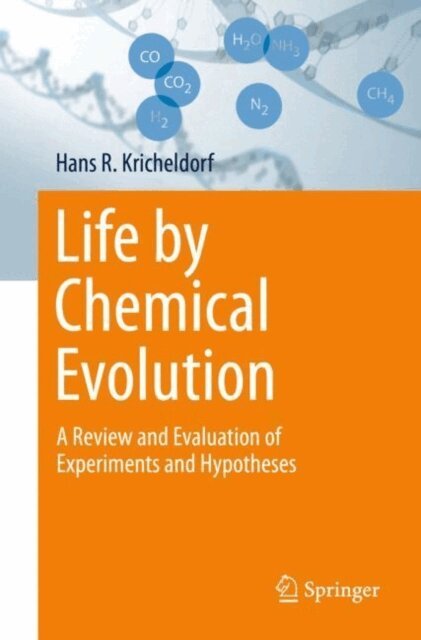 Hans R. Kricheldorf - Life by Chemical Evolution?, E-bok