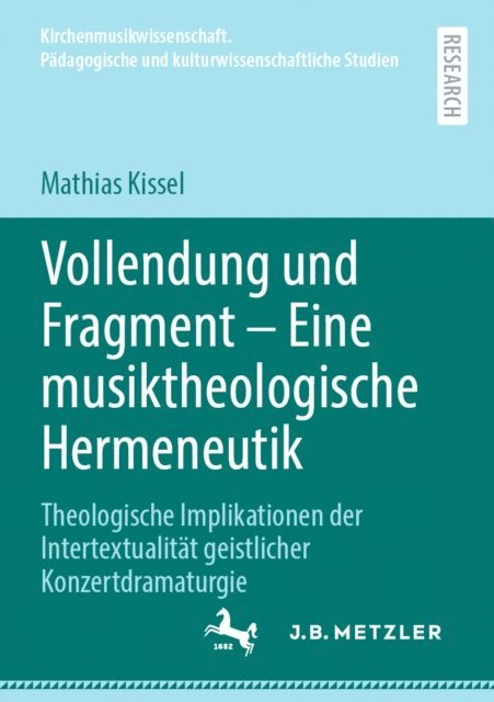 Mathias Kissel - Vollendung und Fragment – Eine musiktheologische Hermeneutik, E-bok