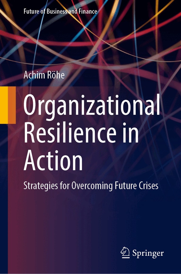 Achim Röhe - Organizational Resilience in Action, Inbunden