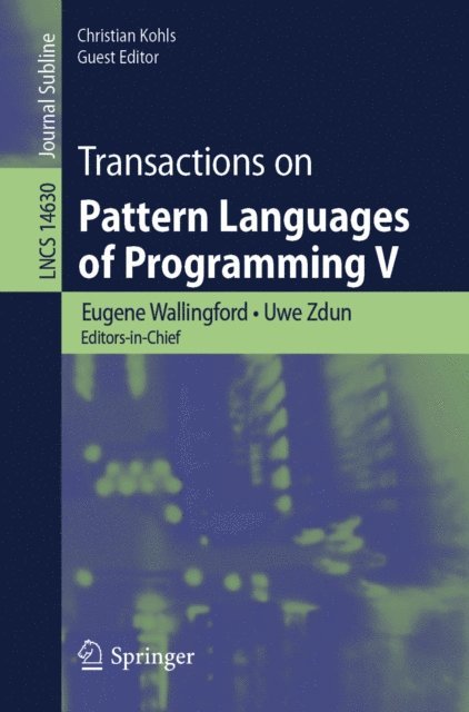 Christian Kohls, Uwe Zdun, Eugene Wallingford - Transactions on Pattern Languages of Programming V, E-bok
