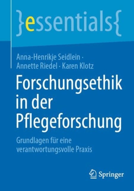 Karen Klotz, Annette Riedel, Anna-Henrikje Seidlein - Forschungsethik in der Pflegeforschung, E-bok