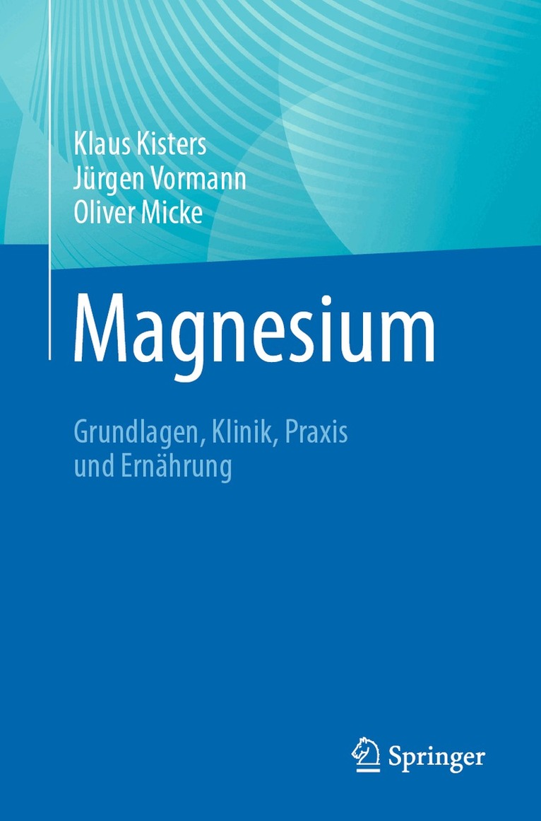 Klaus Kisters, Jürgen Vormann, Oliver Micke - Magnesium, Häftad