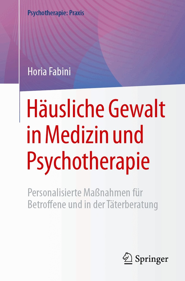 Häusliche Gewalt in Medizin und Psychotherapie