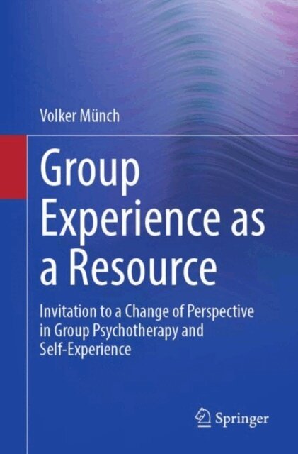 Volker Munch - Group Experience as a Resource, E-bok