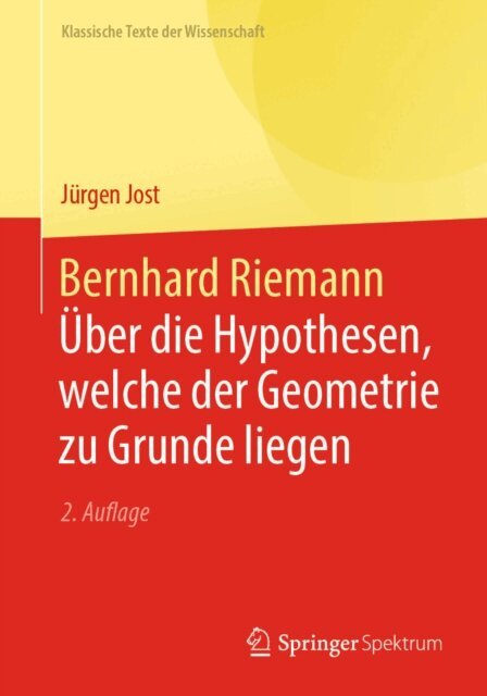 Jurgen Jost - Bernhard Riemann - Uber die Hypothesen, welche der Geometrie zu Grunde liegen, E-bok