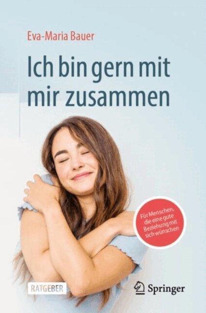 Eva-Maria Bauer - Ich bin gern mit mir zusammen, E-bok