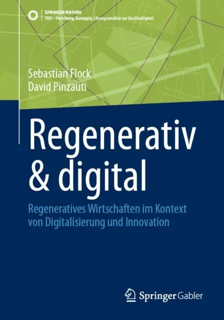David Pinzauti, Sebastian Flock - Regenerativ & digital, E-bok. Tillgänglighet: Lägg i varukorg