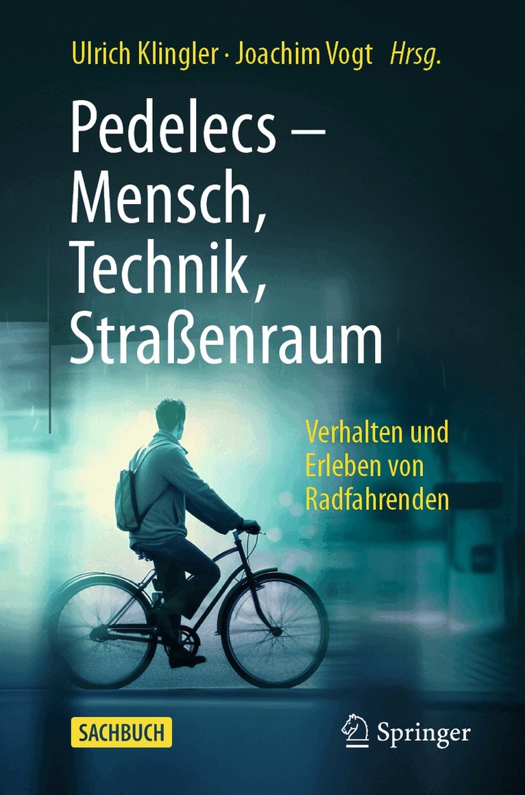 Ulrich Klingler, Joachim Vogt - Pedelecs - Mensch, Technik, Straßenraum, Häftad. Tillgänglighet: Lägg i varukorg