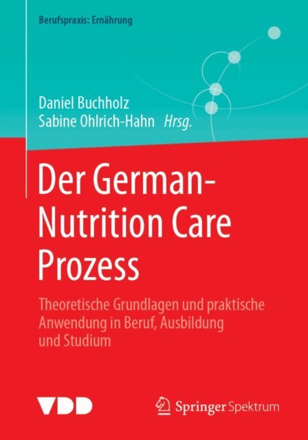 Sabine Ohlrich-Hahn, Daniel Buchholz - Der German-Nutrition Care Prozess, E-bok