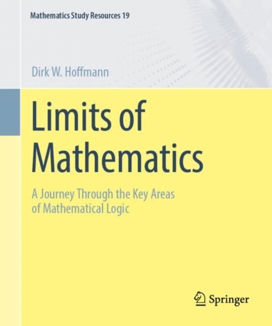 Dirk W. Hoffmann - Limits of Mathematics, E-bok