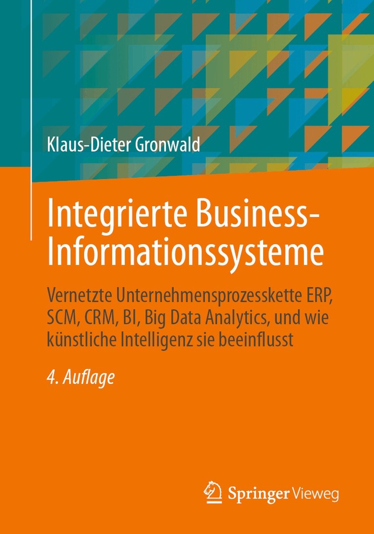 Klaus-Dieter Gronwald - Integrierte Business-Informationssysteme, Häftad