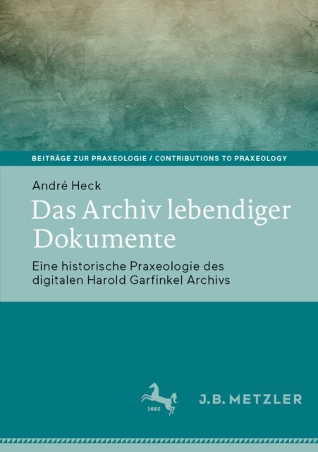 Andre Heck - Das Archiv lebendiger Dokumente, E-bok