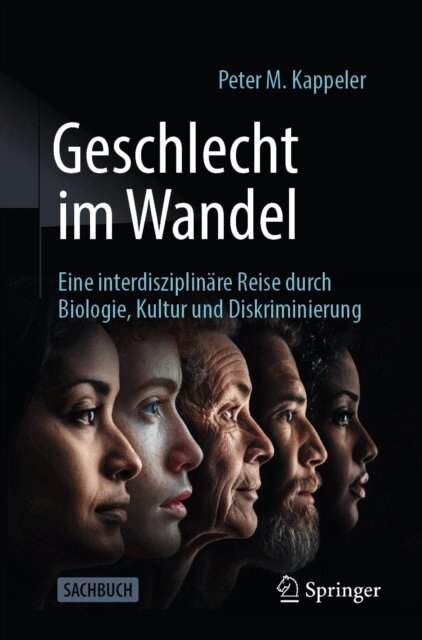 Peter M. Kappeler - Geschlecht im Wandel: Eine interdisziplinäre Reise durch Biologie, Kultur und Diskriminierung, E-bok