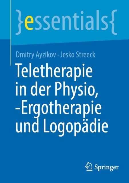 Jesko Streeck, Dmitry Ayzikov - Teletherapie in der Physio, -Ergotherapie und Logopädie, E-bok