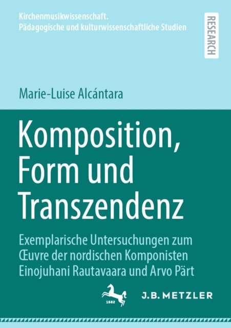 Marie-Luise Alcantara - Komposition, Form und Transzendenz, E-bok