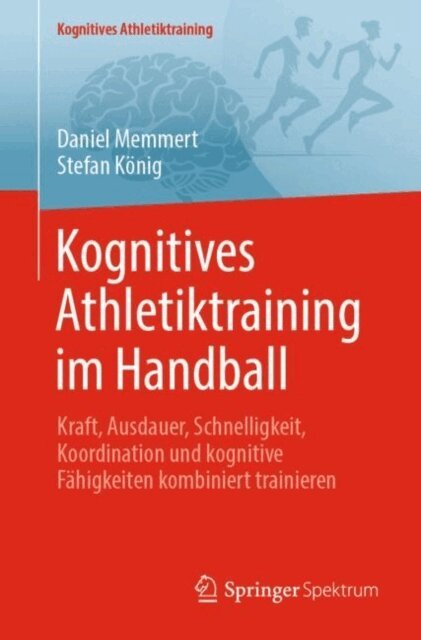 Stefan Konig, Daniel Memmert - Kognitives Athletiktraining im Handball, E-bok