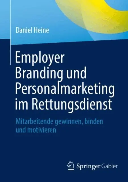 Daniel Heine - Employer Branding und Personalmarketing im Rettungsdienst, E-bok. Tillgänglighet: Lägg i varukorg