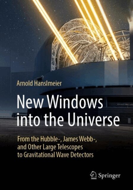 Arnold Hanslmeier - New Windows into the Universe, E-bok