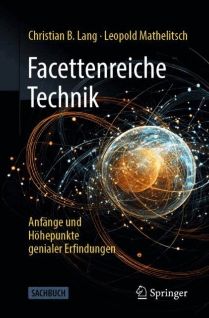 Leopold Mathelitsch, Christian B. Lang - Facettenreiche Technik, E-bok