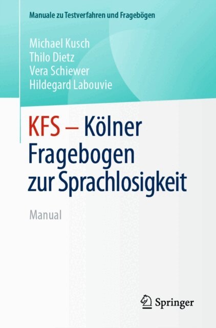 Hildegard Labouvie, Vera Schiewer, Thilo Dietz, Michael Kusch - KFS - Kölner Fragebogen zur Sprachlosigkeit, E-bok