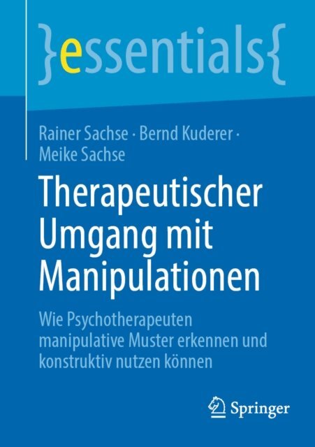 Meike Sachse, Bernd Kuderer, Rainer Sachse - Therapeutischer Umgang mit Manipulationen, E-bok