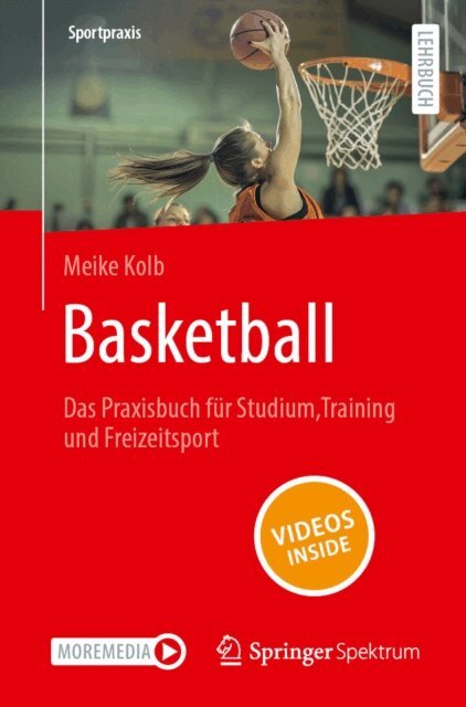 Meike Kolb - Basketball - Das Praxisbuch fur Studium, Training und Freizeitsport, E-bok