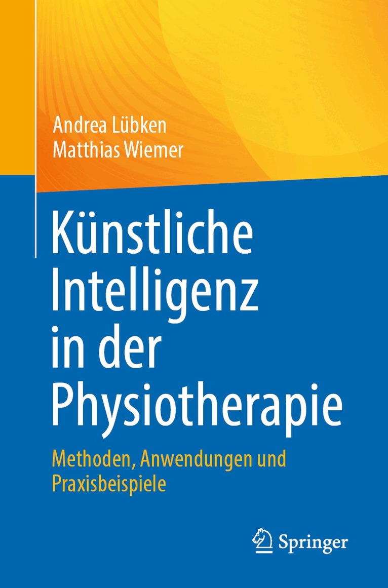Andrea Lübken, Matthias Wiemer - Künstliche Intelligenz in der Physiotherapie, Häftad